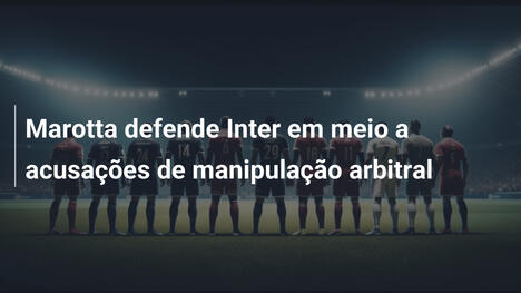 Marotta defende Inter em meio a acusações de manipulação arbitral