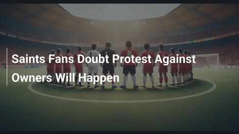 Kibice Świętych wątpią w protest przeciwko właścicielom