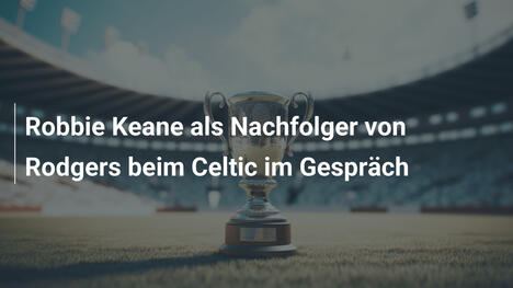 Robbie Keane als Nachfolger von Rodgers beim Celtic im Gespräch