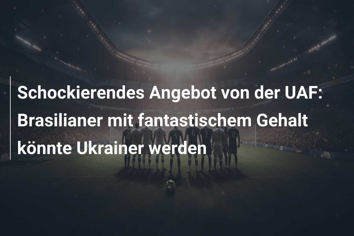 Schockierendes Angebot von der UAF: Brasilianer mit fantastischem Gehalt könnte Ukrainer werden