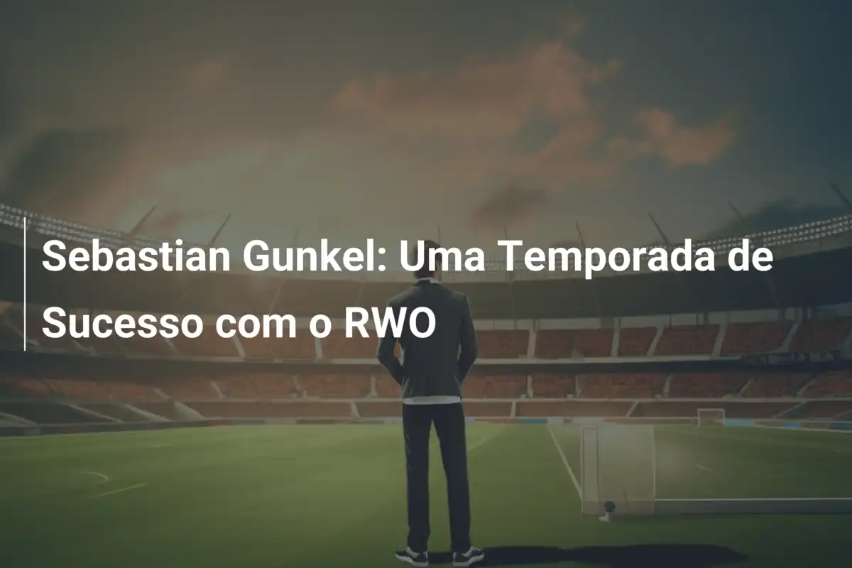 Sebastian Gunkel: Uma Temporada de Sucesso com o RWO