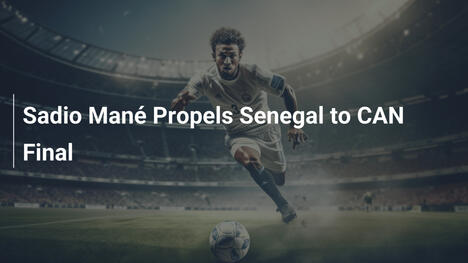 Sadio Mané führt Senegal ins CAN-Finale