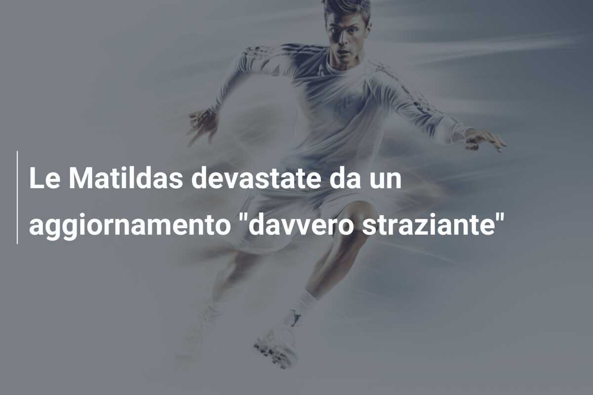 Le Matildas devastate da un aggiornamento "davvero straziante"