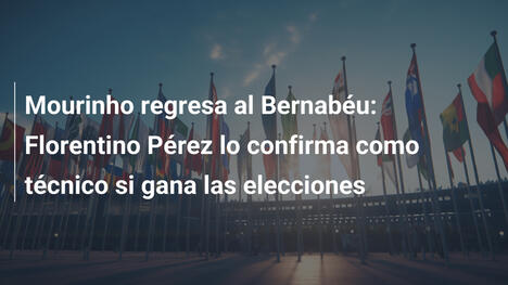Mourinho regresa al Bernabéu: Florentino Pérez lo confirma como técnico si gana las elecciones