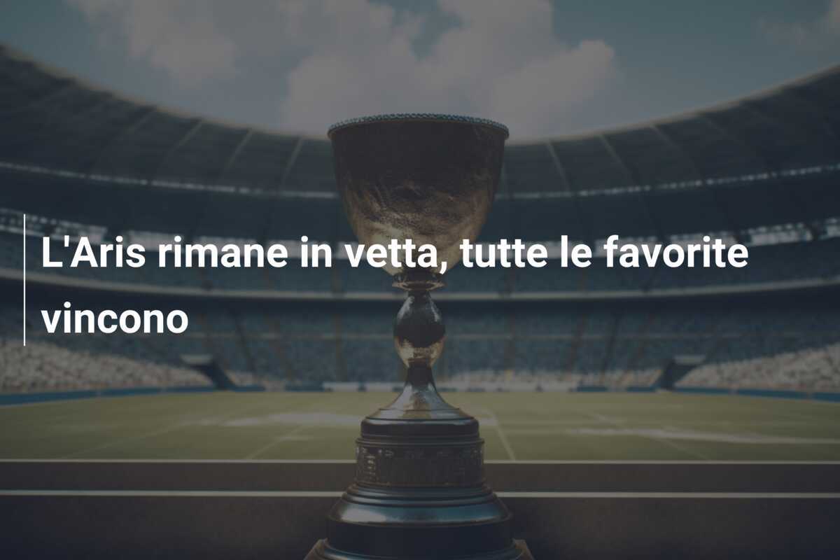 L'Aris rimane in vetta, tutte le favorite vincono