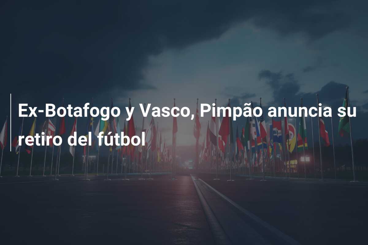 Ex-Botafogo y Vasco, Pimpão anuncia su retiro del fútbol