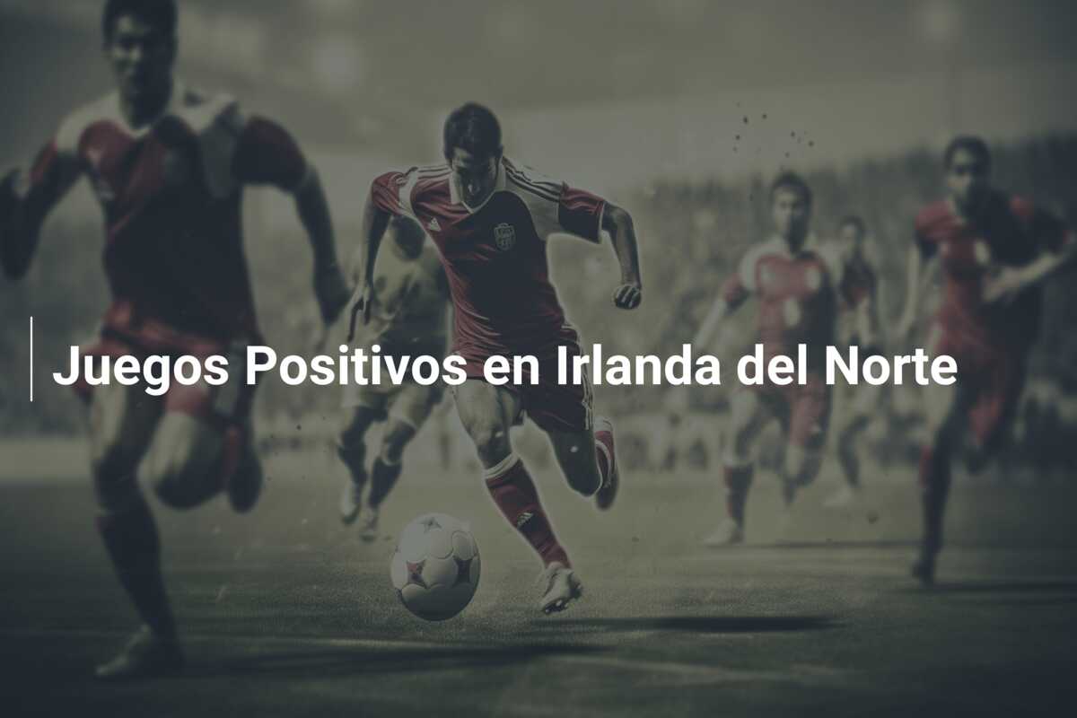 Juegos Positivos en Irlanda del Norte
