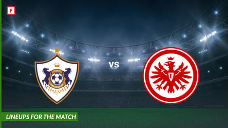 Qarabag vs Eintracht Frankfurt: lineups for the match