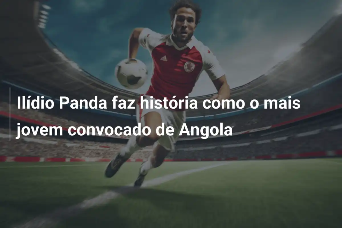 Ilídio Panda faz história como o mais jovem convocado de Angola