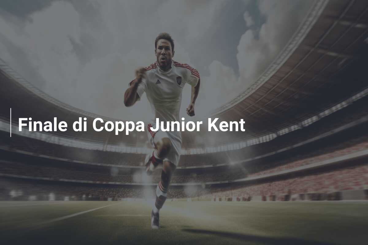 Finale di Coppa Junior Kent