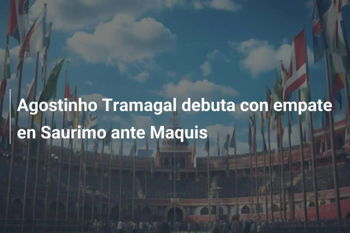 Agostinho Tramagal debuta con empate en Saurimo ante Maquis