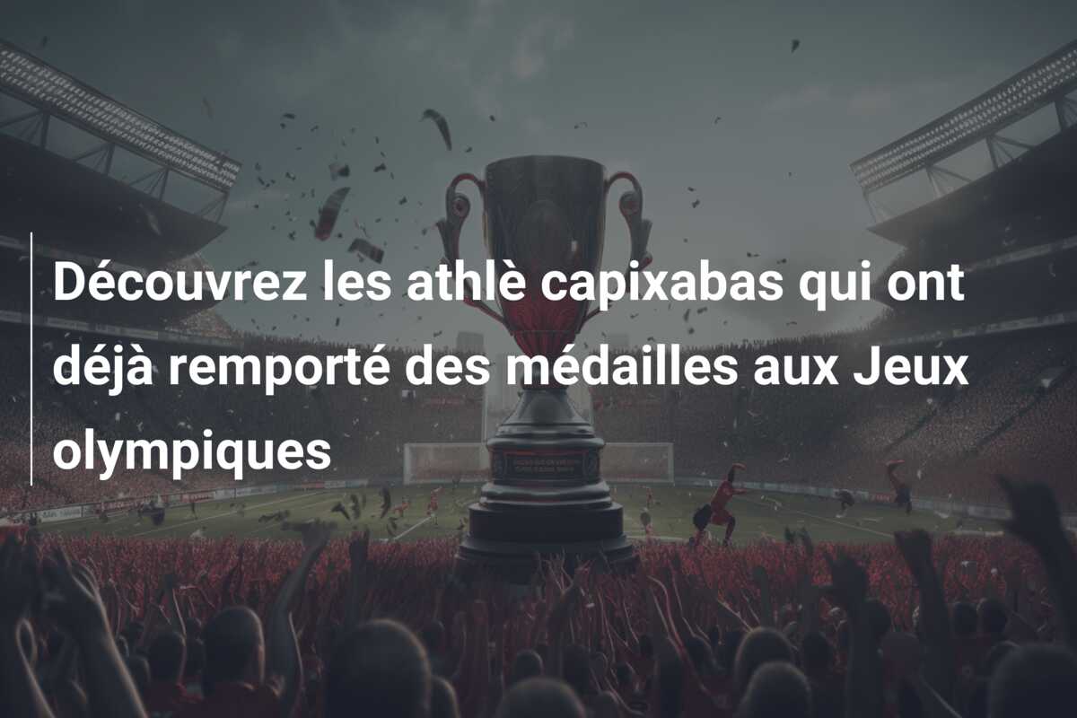 Découvrez les athlè capixabas qui ont déjà remporté des médailles aux Jeux olympiques