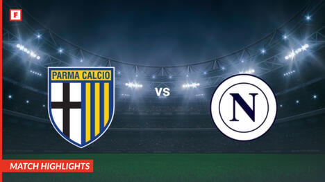 FC Parma - Napoli tore und höhepunkte