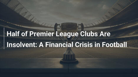 Finanzkrise im Fußball: Die Hälfte der Premier-League-Clubs ist insolvent