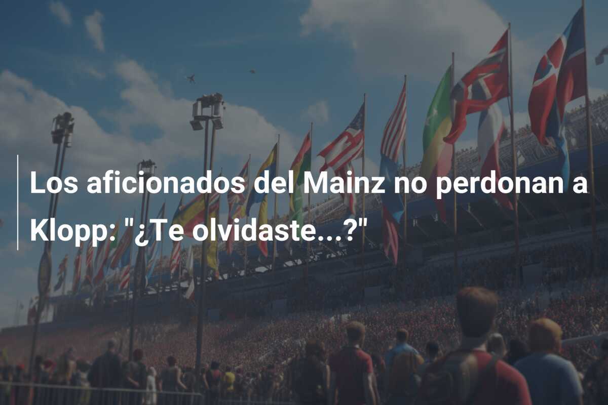 Los aficionados del Mainz no perdonan a Klopp: "¿Te olvidaste...?"
