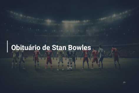 Obituário de Stan Bowles