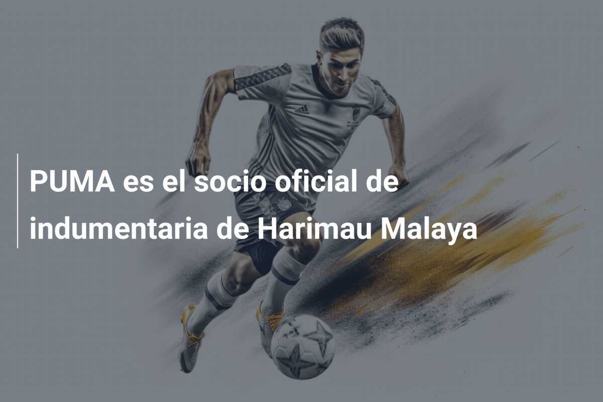 PUMA es el socio oficial de indumentaria de Harimau Malaya