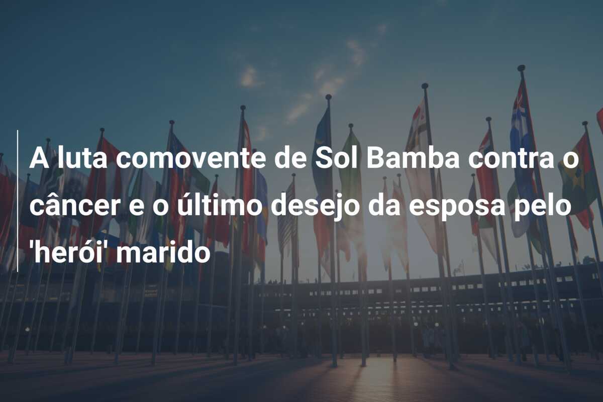A luta comovente de Sol Bamba contra o câncer e o último desejo da esposa pelo ‘herói’ marido