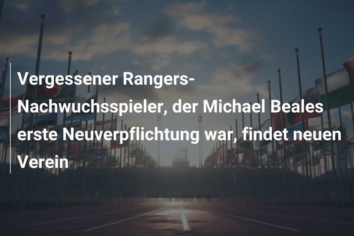 Vergessener Rangers-Nachwuchsspieler, der Michael Beales erste Neuverpflichtung war, findet neuen Verein