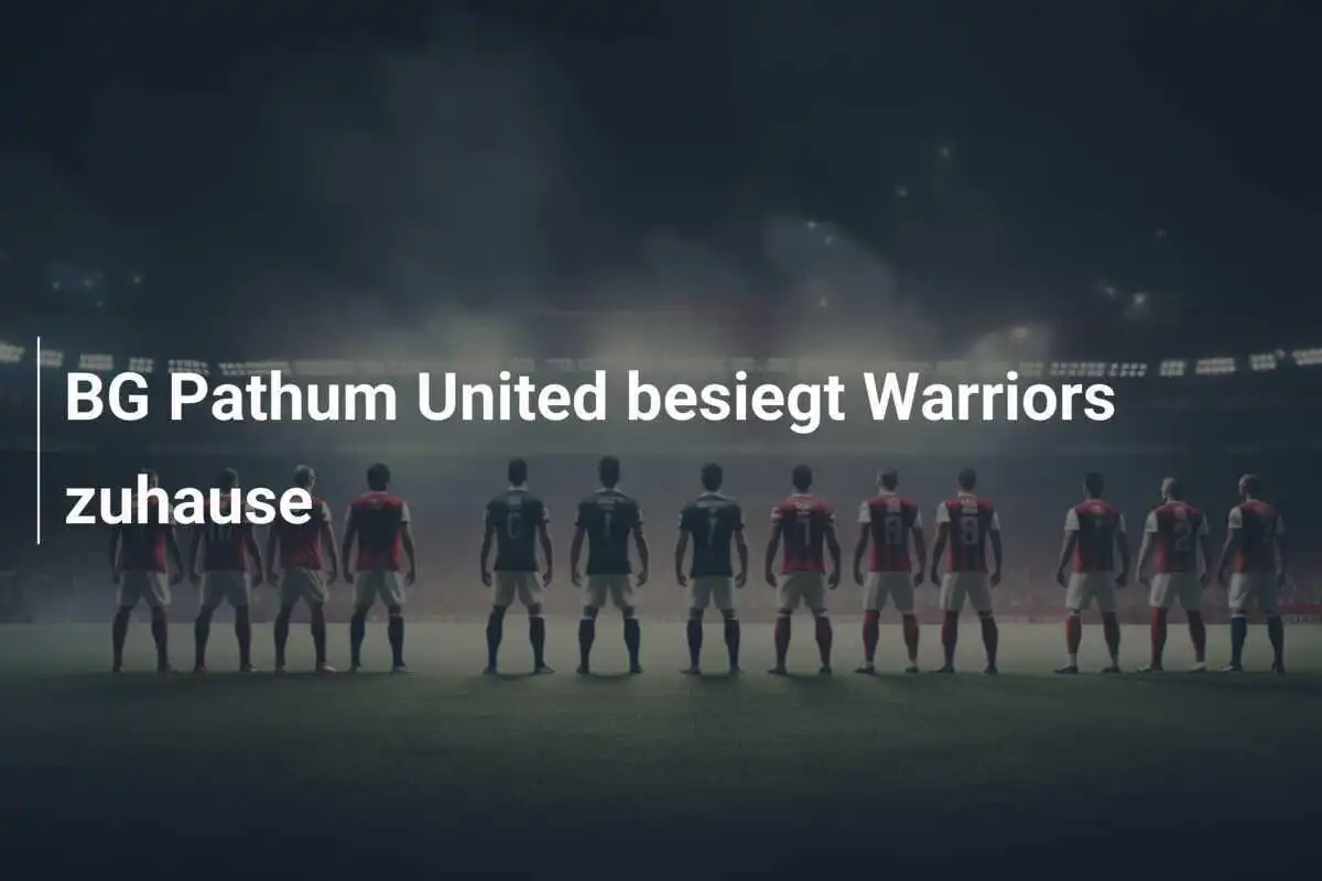 BG Pathum United besiegt Warriors zuhause