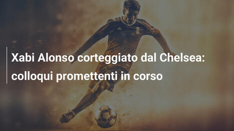 Xabi Alonso corteggiato dal Chelsea: colloqui promettenti in corso