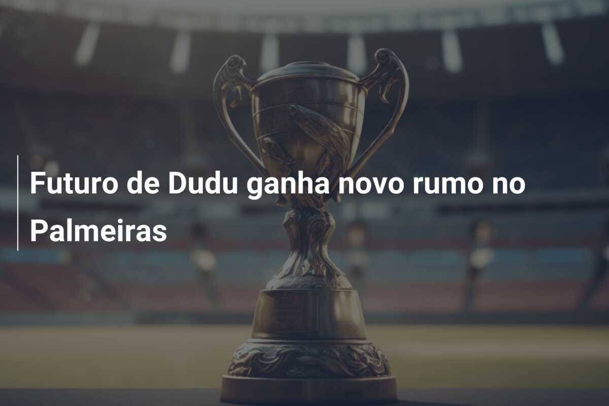 Futuro de Dudu ganha novo rumo no Palmeiras