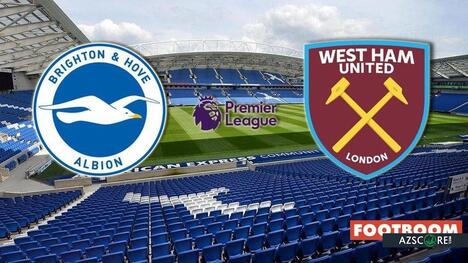 Brighton vs West Ham: Prediction and Match Preview