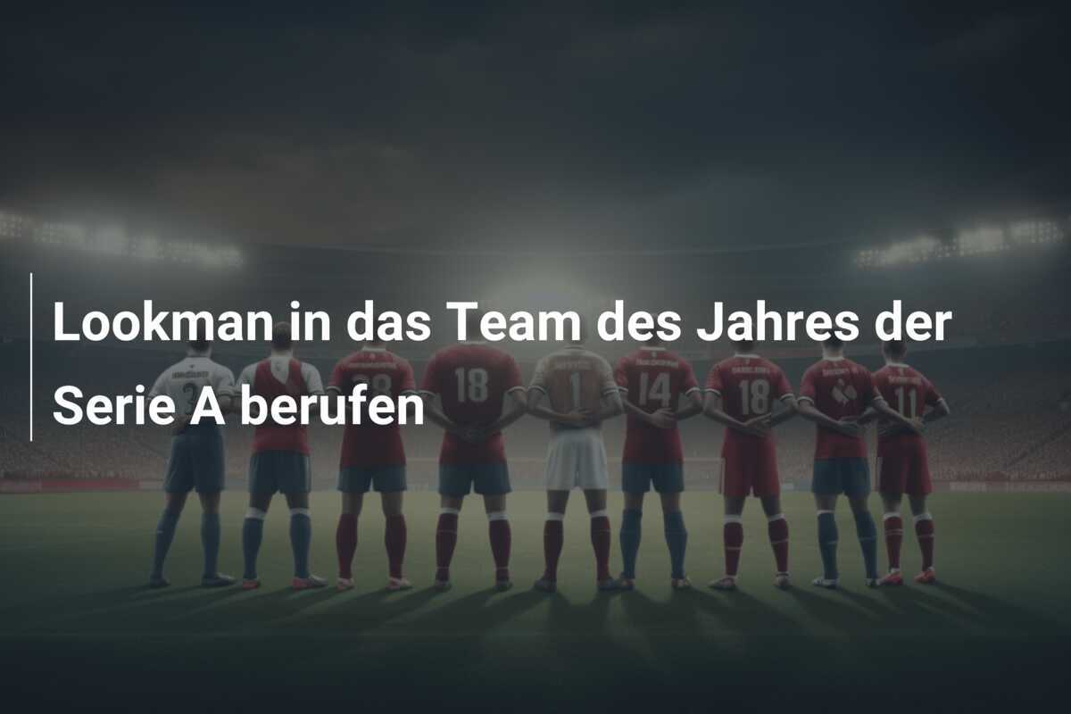 Lookman in das Team des Jahres der Serie A berufen