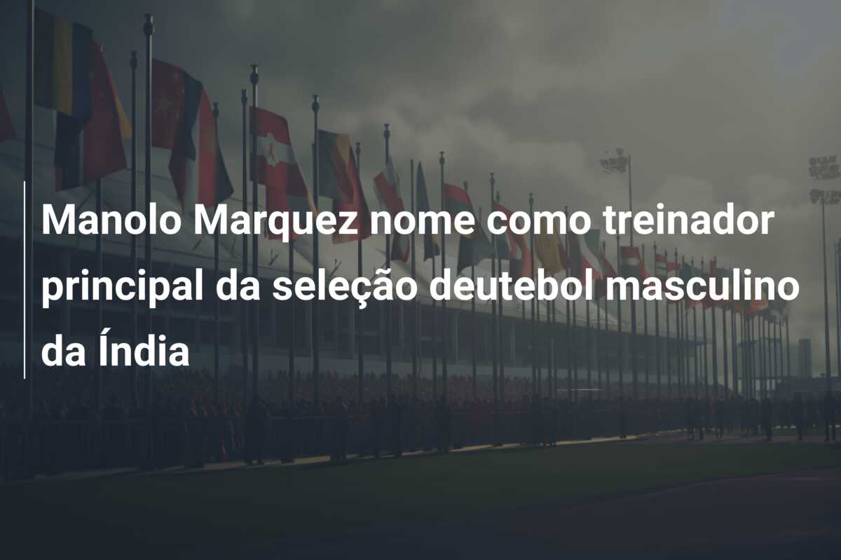 Manolo Marquez nome como treinador principal da seleção deutebol masculino da Índia