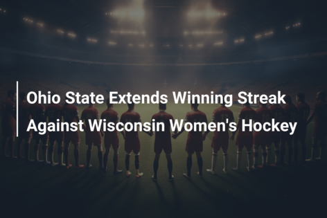 Ohio State Extends Winning Streak Against Wisconsin Women’s Hockey