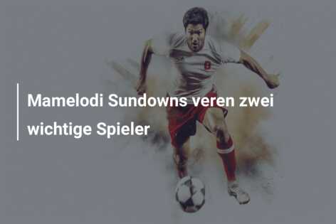Mamelodi Sundowns veren zwei wichtige Spieler