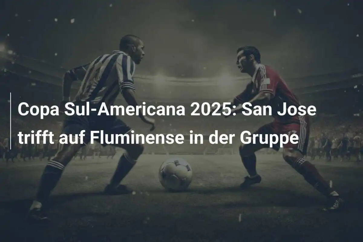 Copa Sul-Americana 2025: San Jose trifft auf Fluminense in der Gruppe