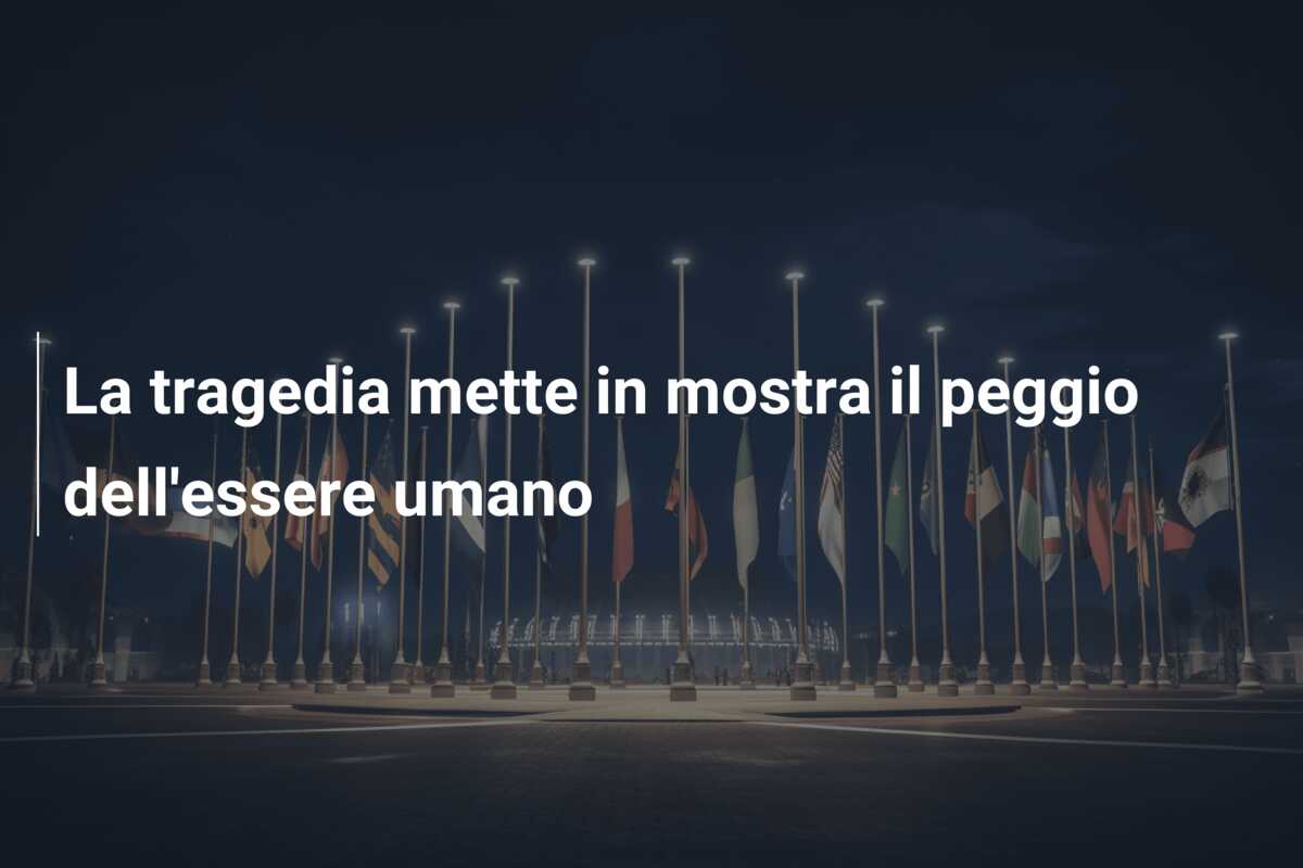 La tragedia mette in mostra il peggio dell’essere umano