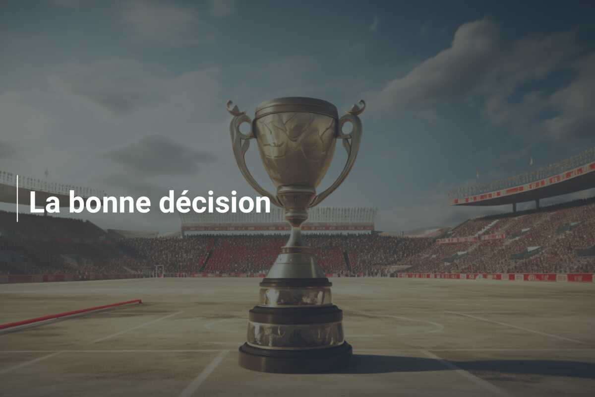 La bonne décision
