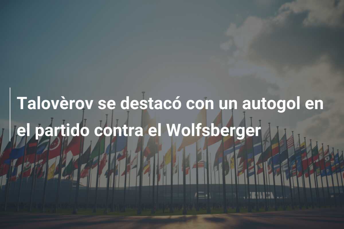 Talovèrov se destacó con un autogol en el partido contra el Wolfsberger