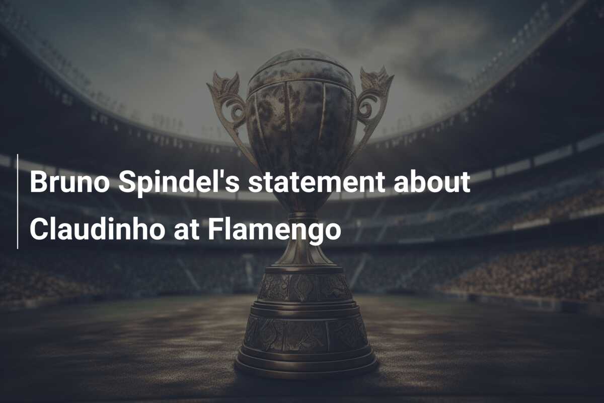 Bruno Spindel’s statement about Claudinho at Flamengo