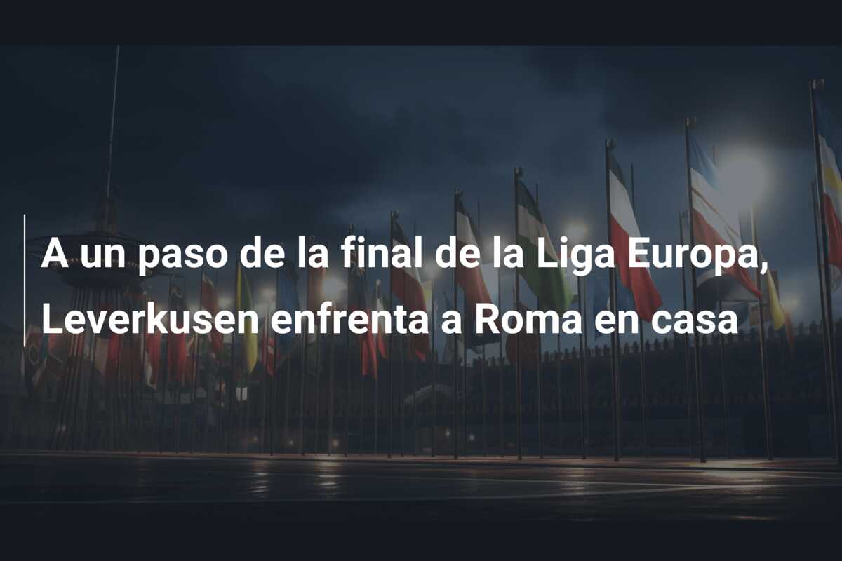 A un paso de la final de la Liga Europa, Leverkusen enfrenta a Roma en casa