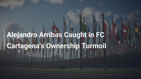 Alejandro Arribas nel Caos Proprietario del FC Cartagena