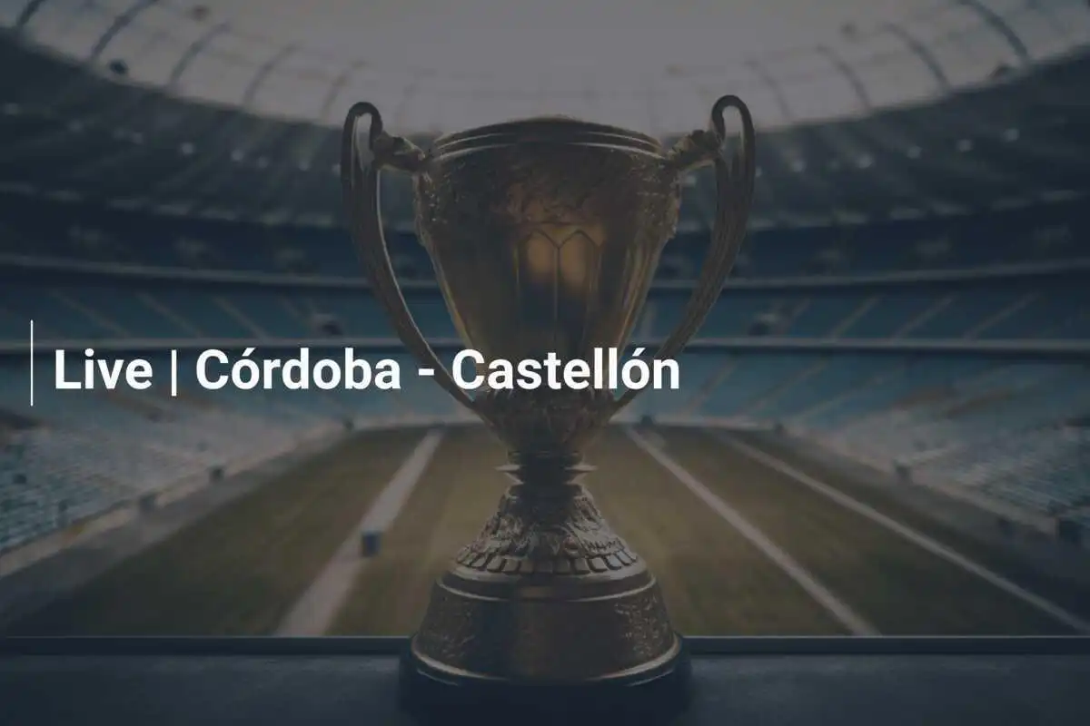 En Directo | Córdoba - Castellón