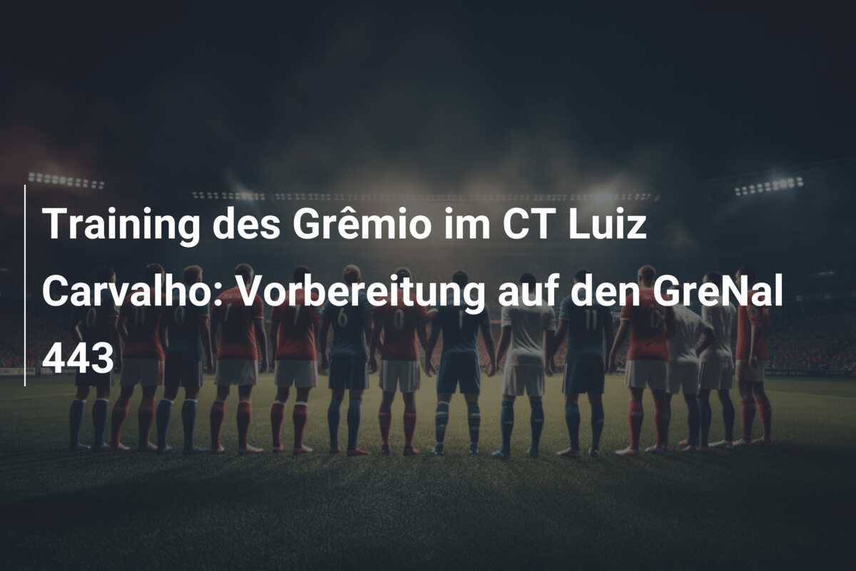 Training des Grêmio im CT Luiz Carvalho: Vorbereitung auf den GreNal 443