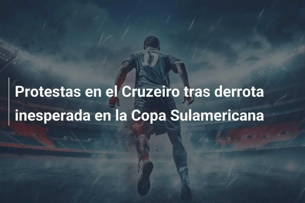 Protestas en el Cruzeiro tras derrota inesperada en la Copa Sulamericana