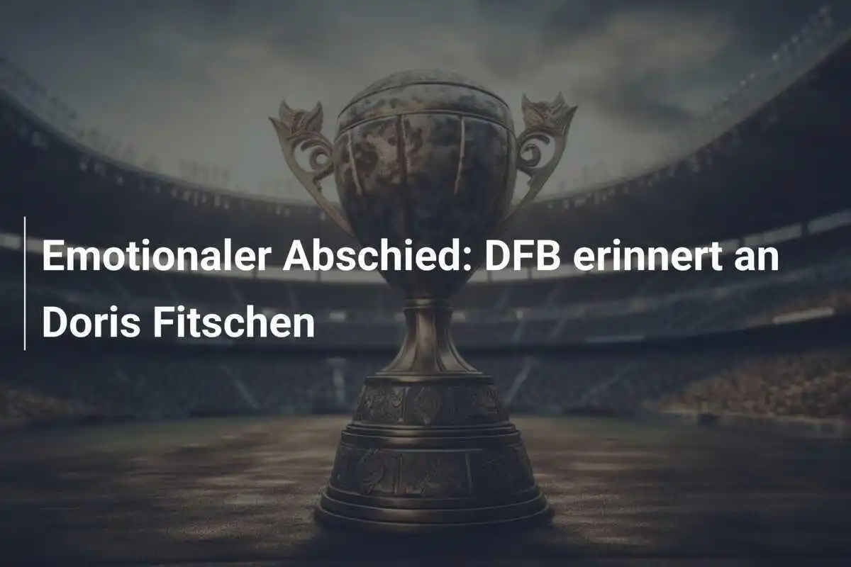 Emotionaler Abschied: DFB erinnert an Doris Fitschen