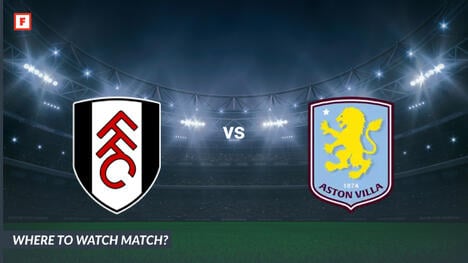 Where to Watch Fulham - Aston Villa: TV Channel and Start Time
