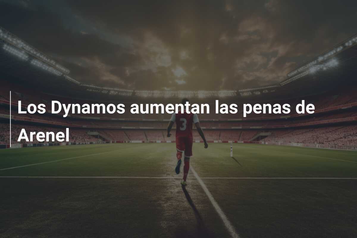 Los Dynamos aumentan las penas de Arenel