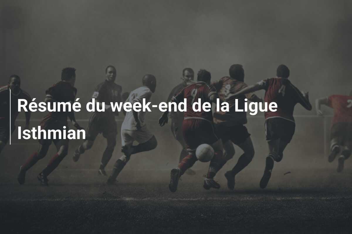Résumé du week-end de la Ligue Isthmian
