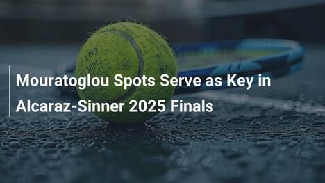 Mouratoglou: Der Serve entscheidet im Alcaraz-Sinner-Duell 2025