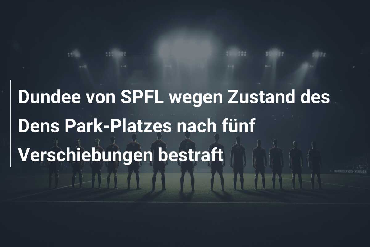 Dundee von SPFL wegen Zustand des Dens Park-Platzes nach fünf Verschiebungen bestraft