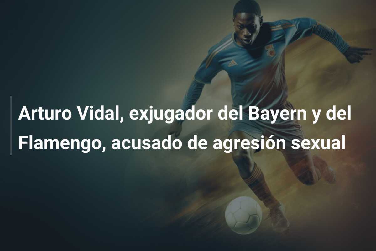 Arturo Vidal, exjugador del Bayern y del Flamengo, acusado de agresión sexual