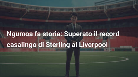 Ngumoa fa storia: Superato il record casalingo di Sterling al Liverpool