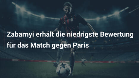 Zabarnyi erhält die niedrigste Bewertung für das Match gegen Paris
